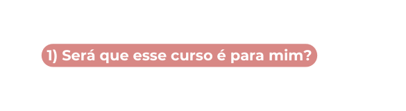 1 Será que esse curso é para mim